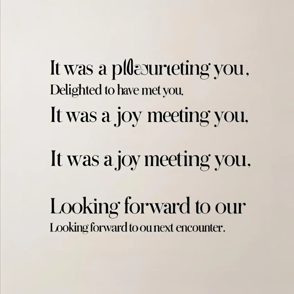 Alternative Phrases for It Was a Pleasure Meeting You
