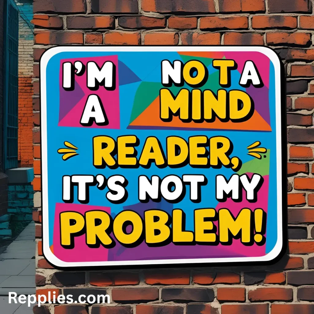 Funny Ways to Say Its Not My Problem