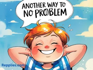 Read more about the article 145+Another Way to Say No Problem 2025