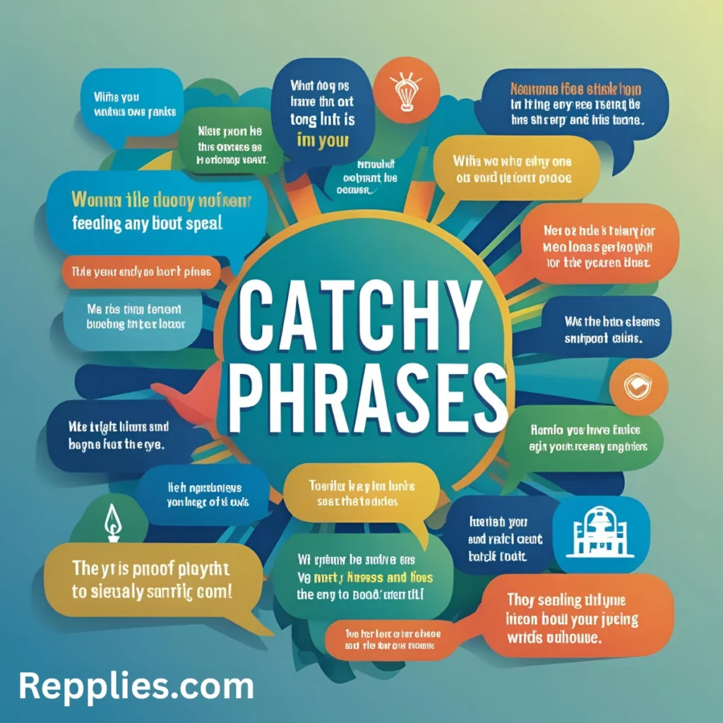 Catchy Phrases to Keep Your Audience Engaged
